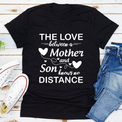 The Love Between A Mother And Son Knows No Distance T-Shirt-10