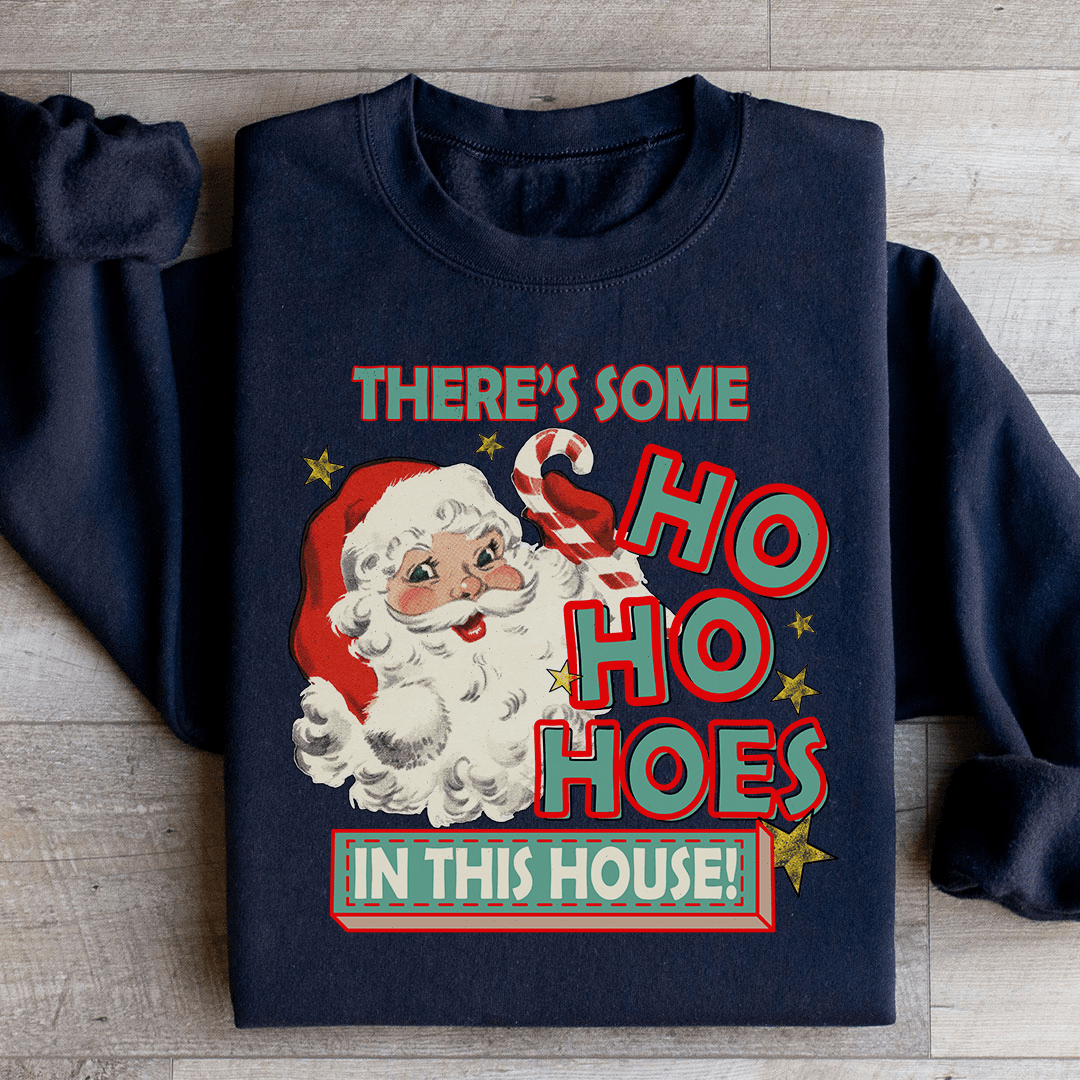 There's Some Ho Ho Hoes In This House-0