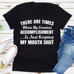 There Are Times T-Shirt-1