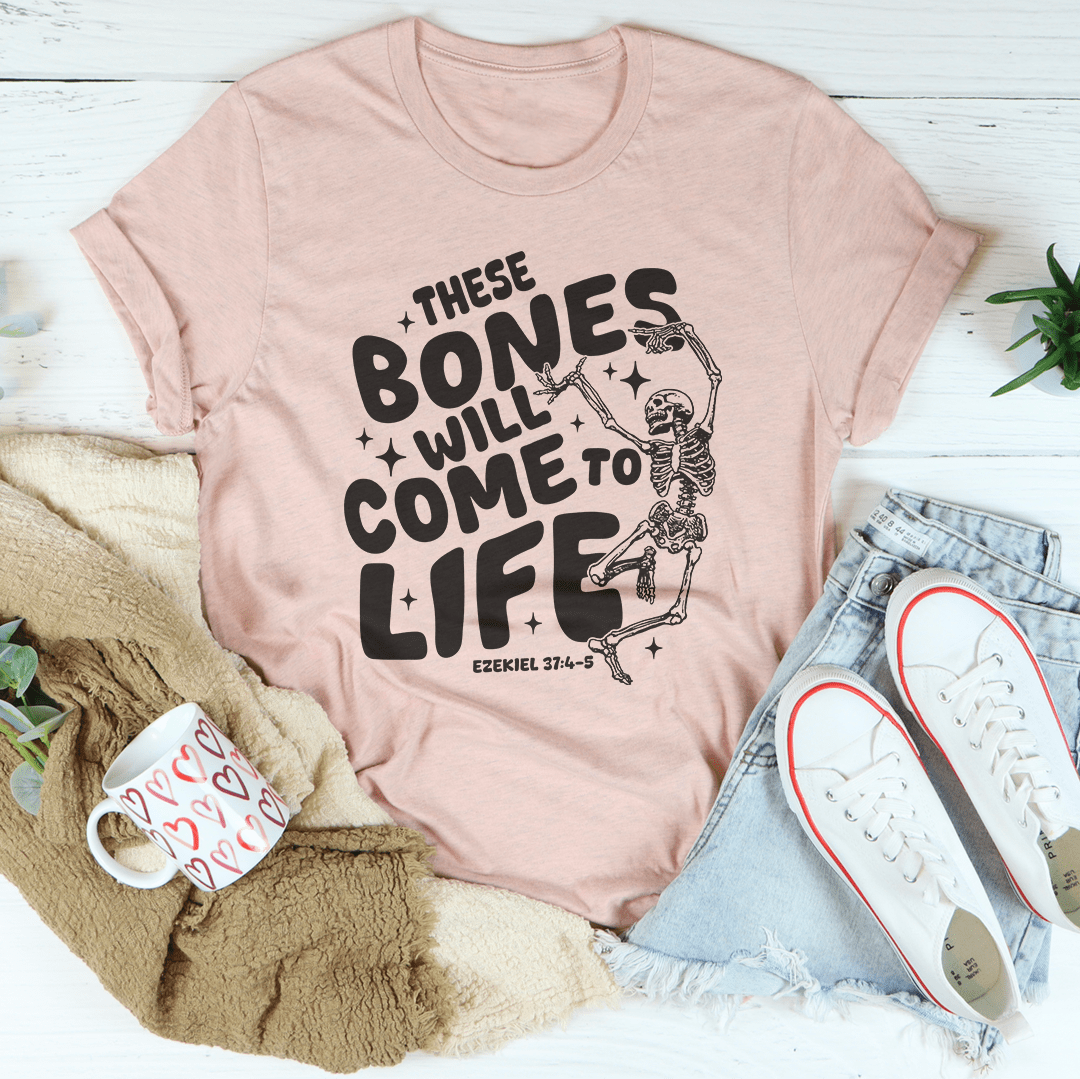 These Bones Will Come To Life Tee-1
