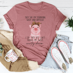 They Say I'm Stubborn Sassy & Difficult Tee-2