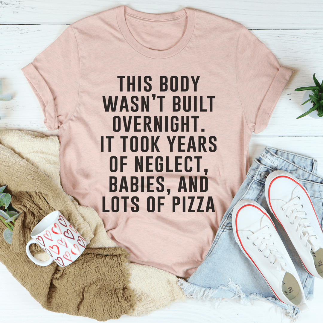 This Body Wasn't Built Overnight Tee-3