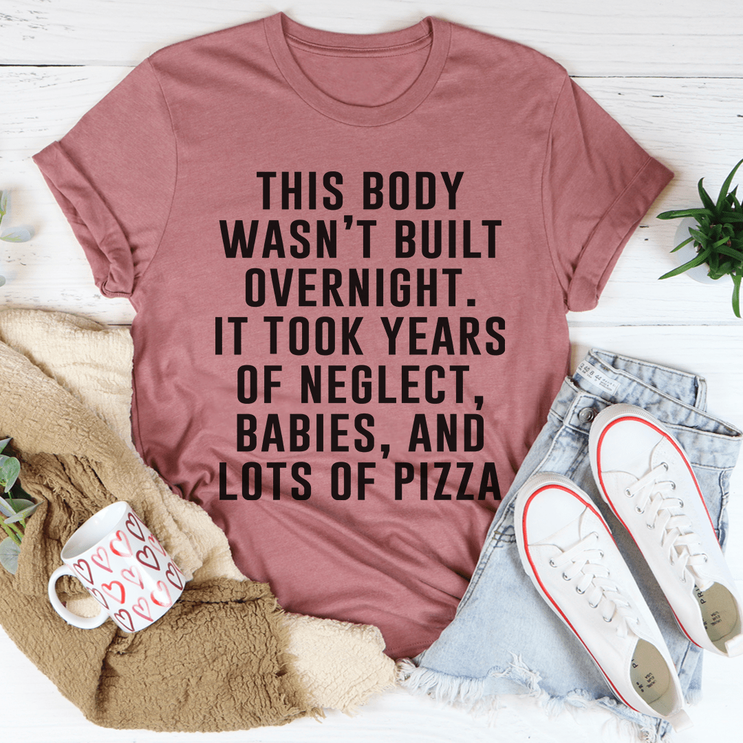 This Body Wasn't Built Overnight Tee-2