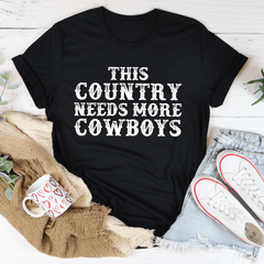This Country Needs More Cowboys T-Shirt-2