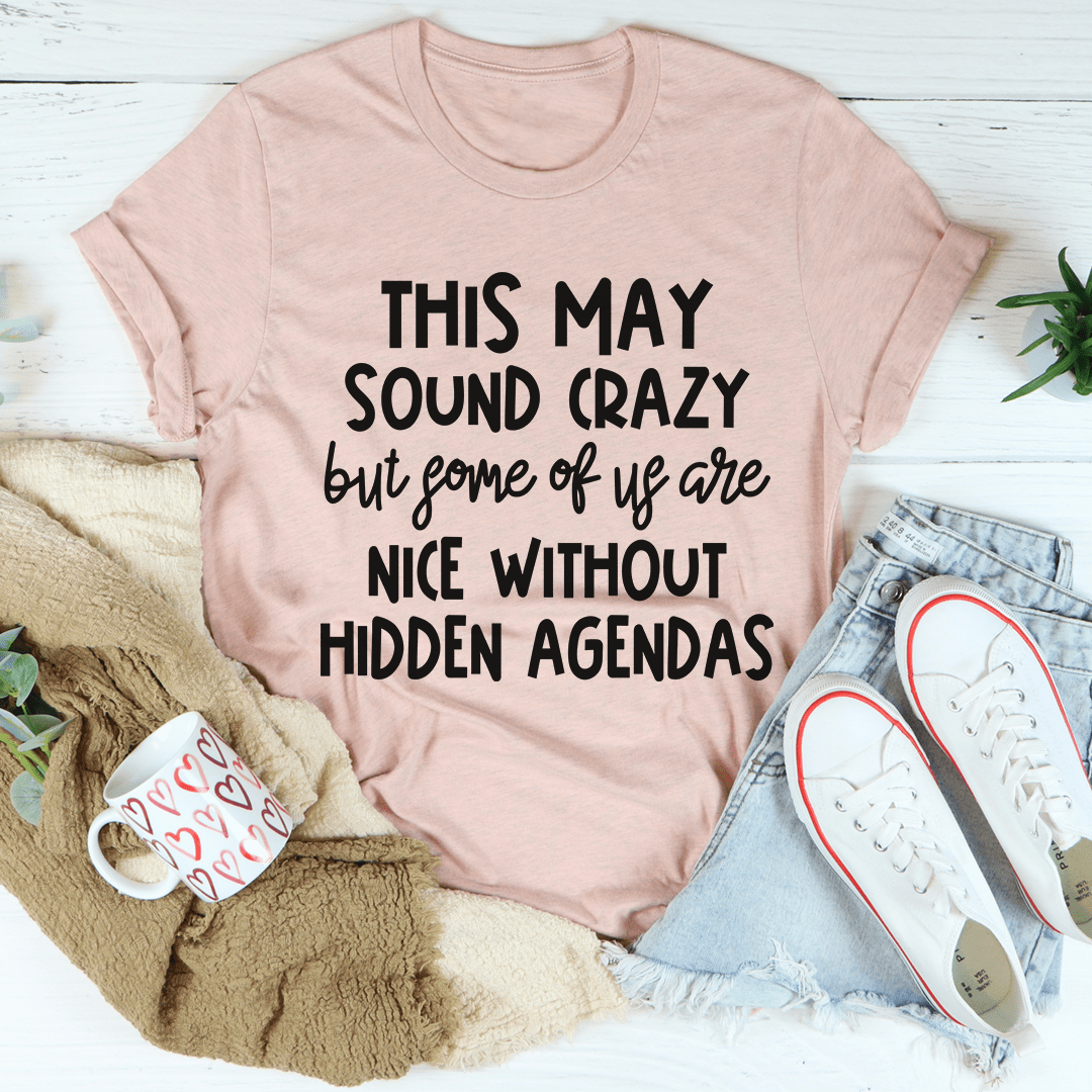This May Sound Crazy T-Shirt-3