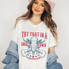 Try That In A Small Town Tee-0