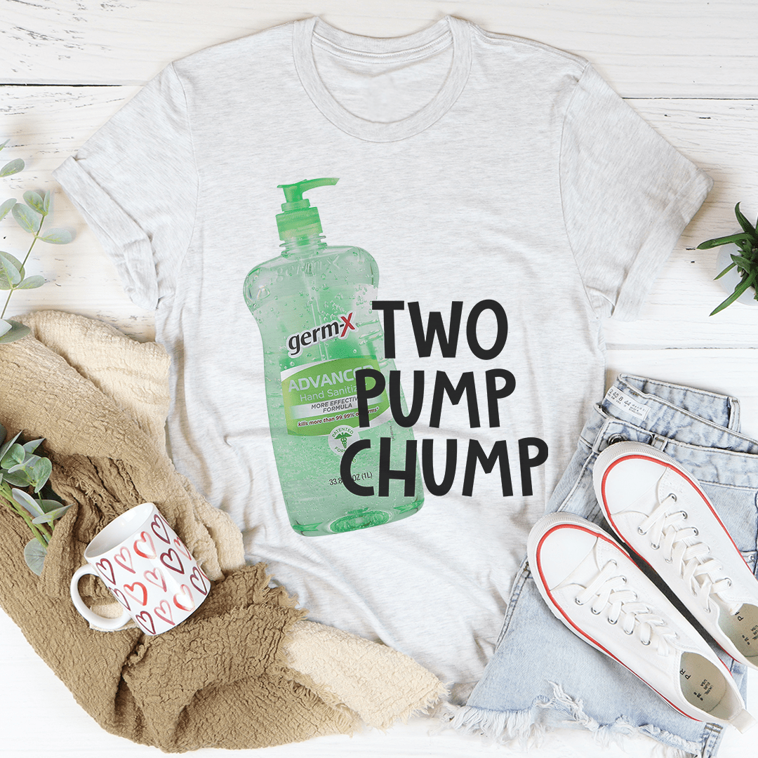 Two Pump Chump Tee-1