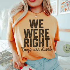 We Were Right Boys Are Dumb T-Shirt-3