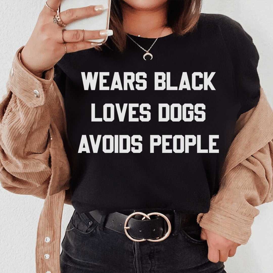 Wears Black Loves Dogs Avoids People Tee-0