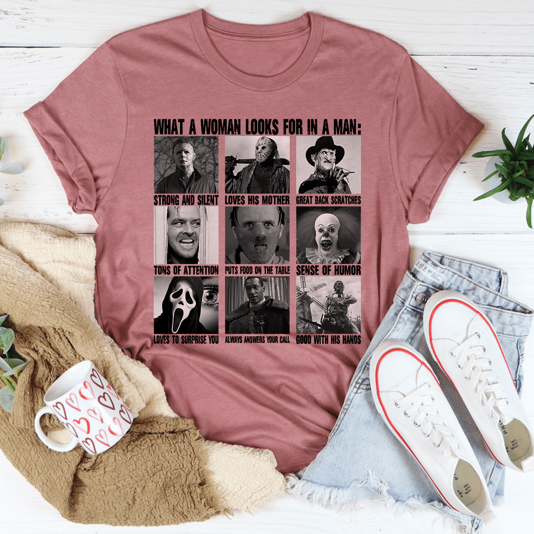 What A Woman Looks For In A Man Tee-2