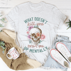 What Doesn't Kill You T-Shirt-0