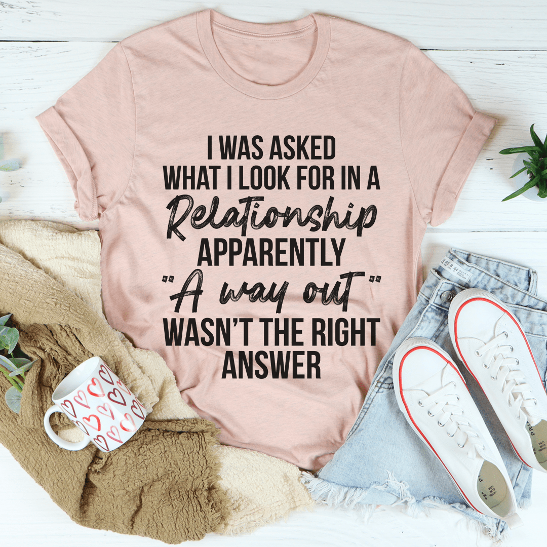 What I Look For In A Relationship Tee-3