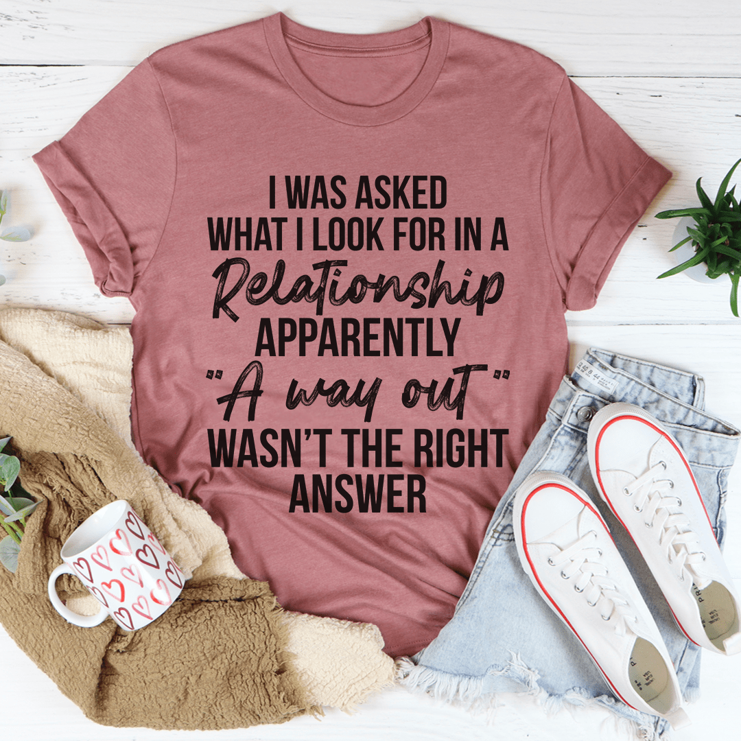 What I Look For In A Relationship Tee-0