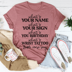 What's Your Name What's Your Sign Tee-3