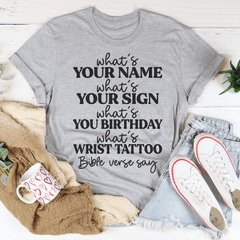 What's Your Name What's Your Sign Tee-0