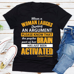 When A Woman Laughs During An Argument T-Shirt-11
