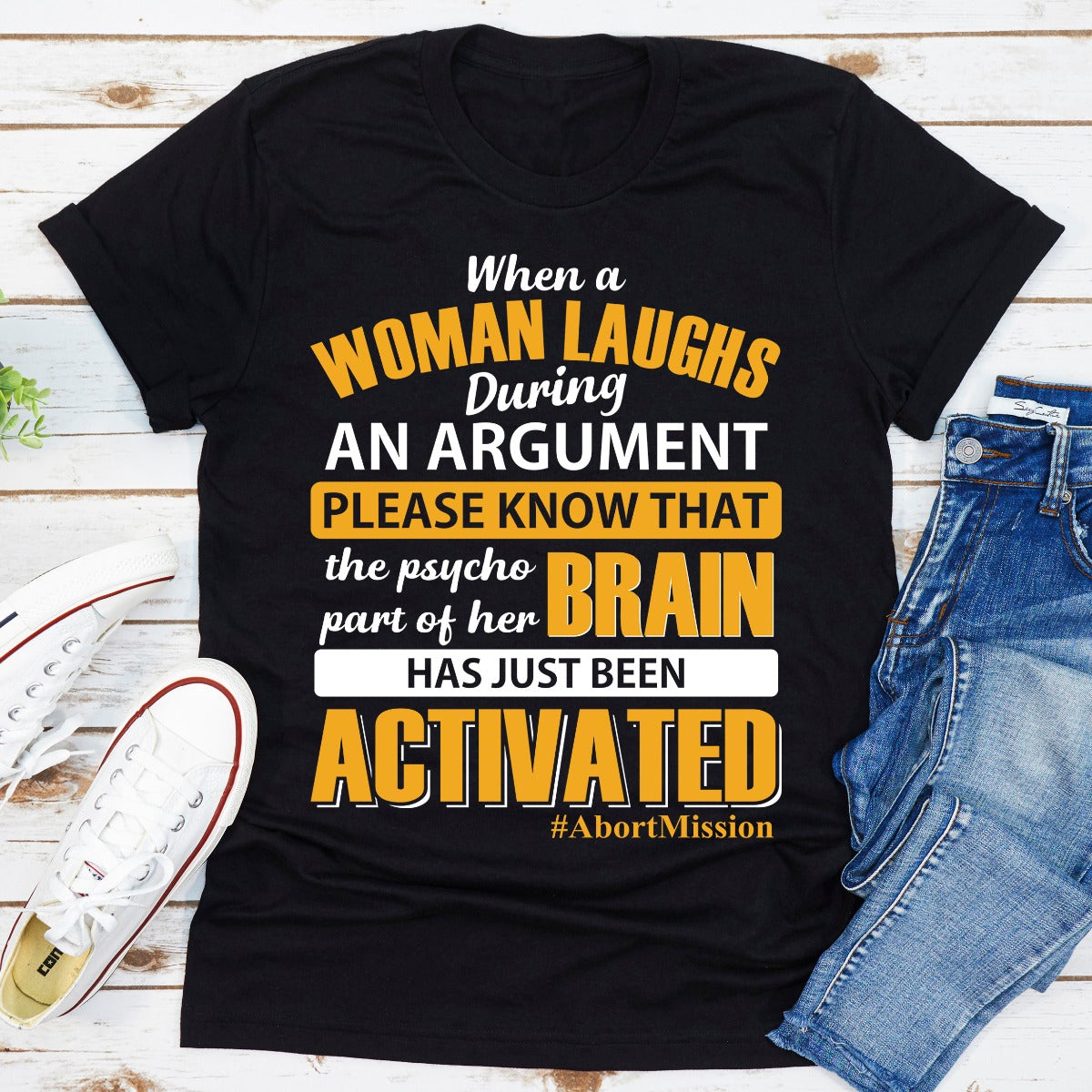 When A Woman Laughs During An Argument T-Shirt-2