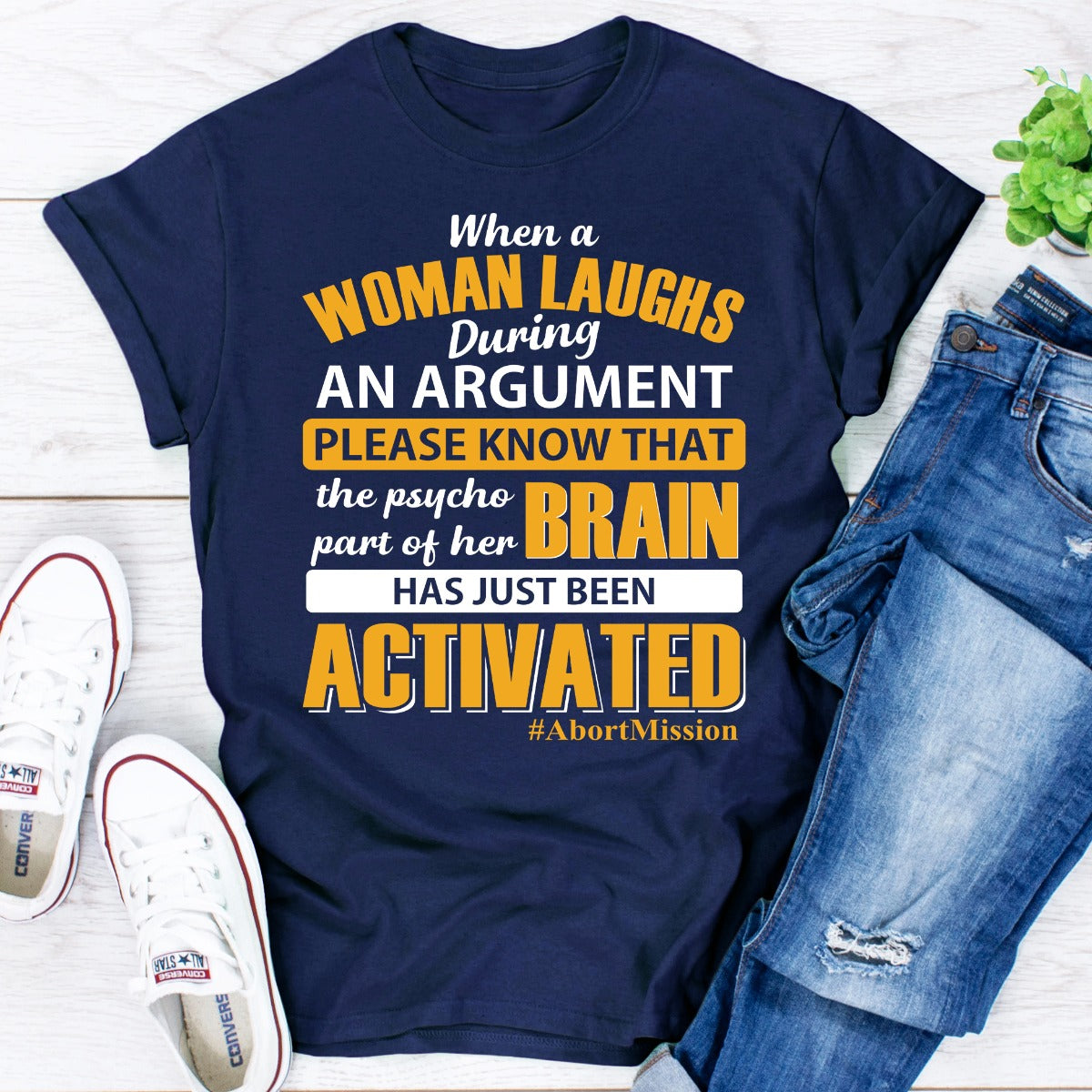 When A Woman Laughs During An Argument T-Shirt-0
