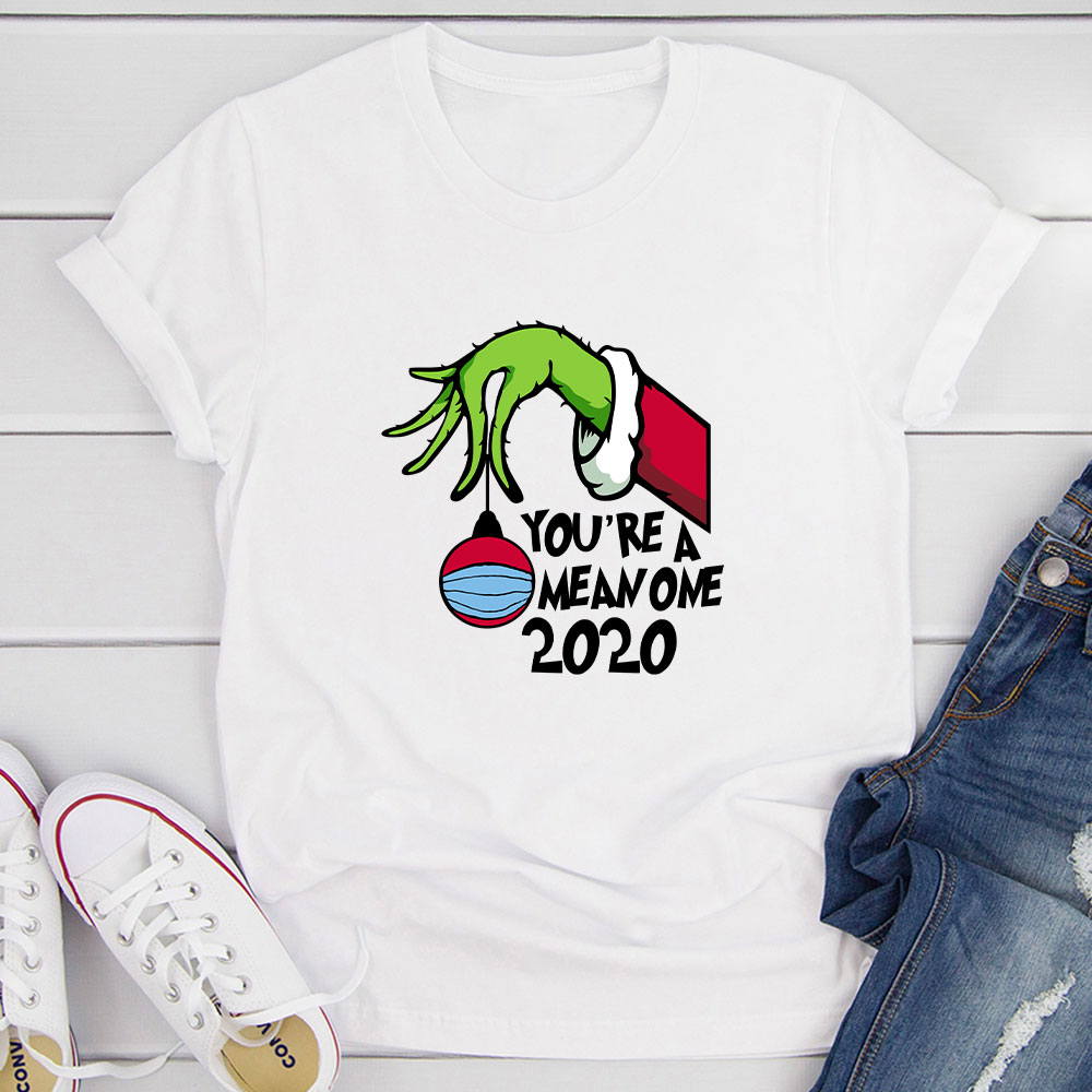 You're Mean One 2020 T-Shirt-15