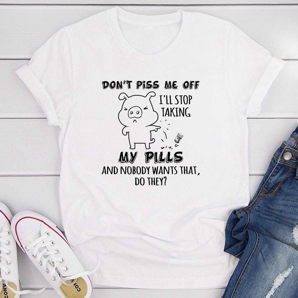 Don't Piss Me Off T-Shirt-13