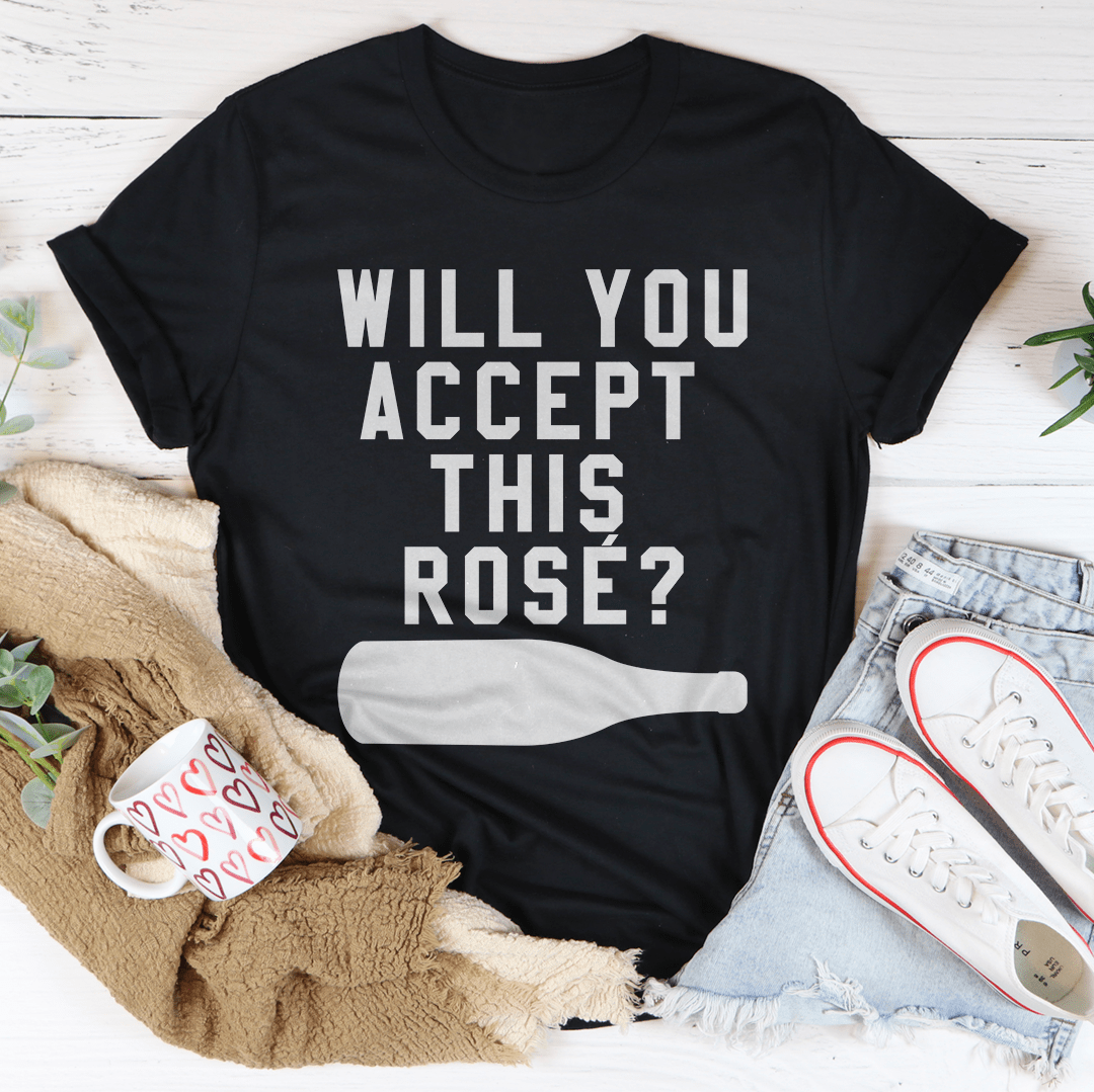 Will You Accept This Rose T-Shirt-2