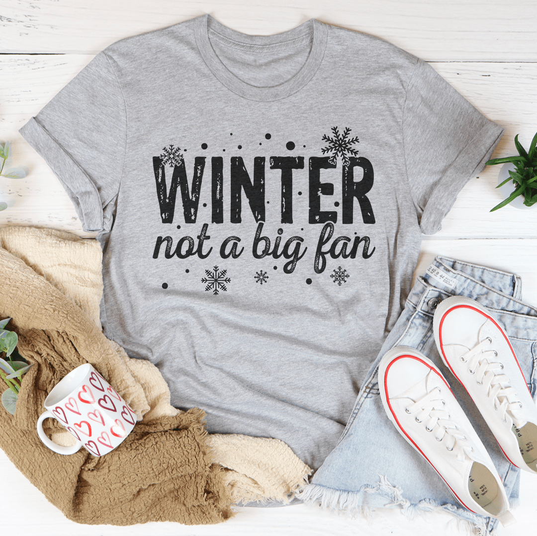 Winter Not A Big Fan Tee-1