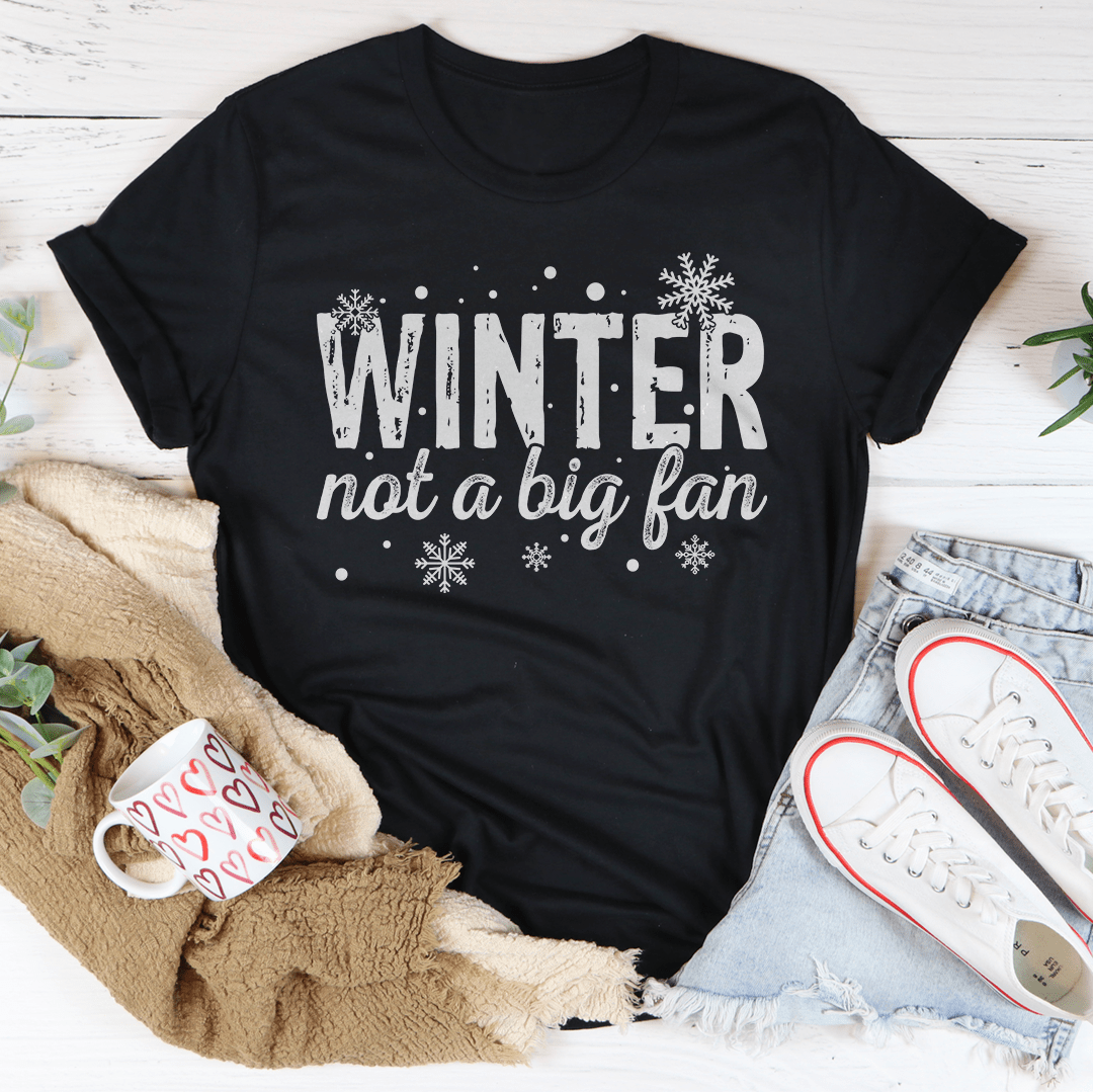 Winter Not A Big Fan Tee-2