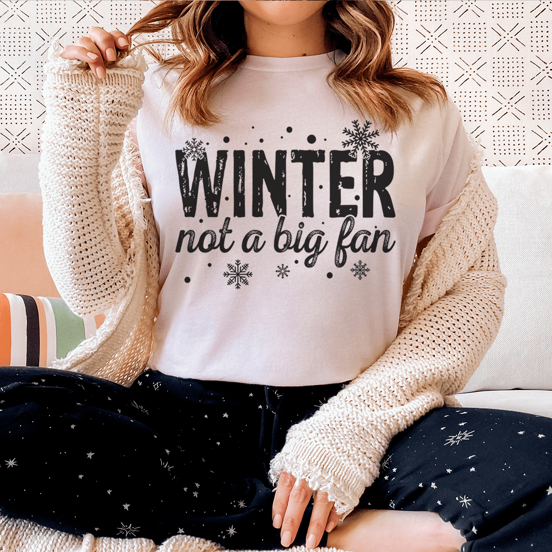 Winter Not A Big Fan Tee-0