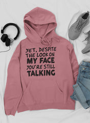 Despite The Look On My Face You're Still Talking Hoodie-2