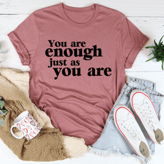 You Are Enough Just As You Are T-Shirt-1