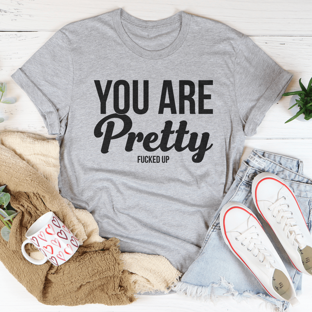 You Are Pretty Tee-1