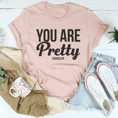You Are Pretty Tee-3