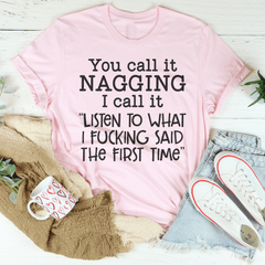 You Call It Nagging I Call It Listen To What I Said The First Time T-Shirt-2