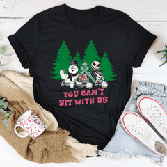 You Can't Sit With Us Tee-0