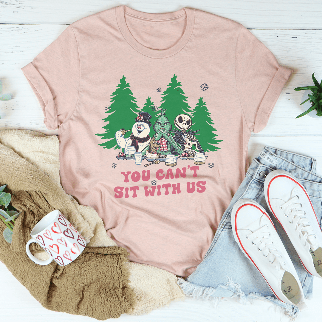 You Can't Sit With Us Tee-2