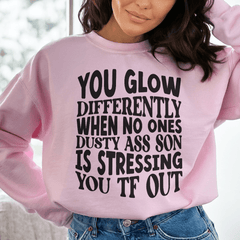 You Glow Differently When No Ones Dusty A-s Son Is-2