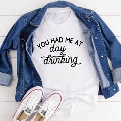 You Had Me At Day Drinking Tee-2