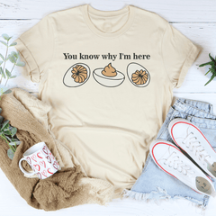 You Know Why I'm Here Tee-2