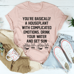 You're A Houseplant T-Shirt-1