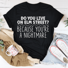 You're A Nightmare Tee-1