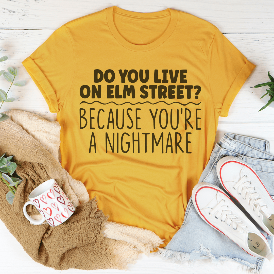 You're A Nightmare Tee-0