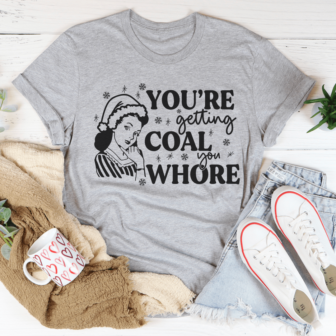You're Getting Coal Tee-1