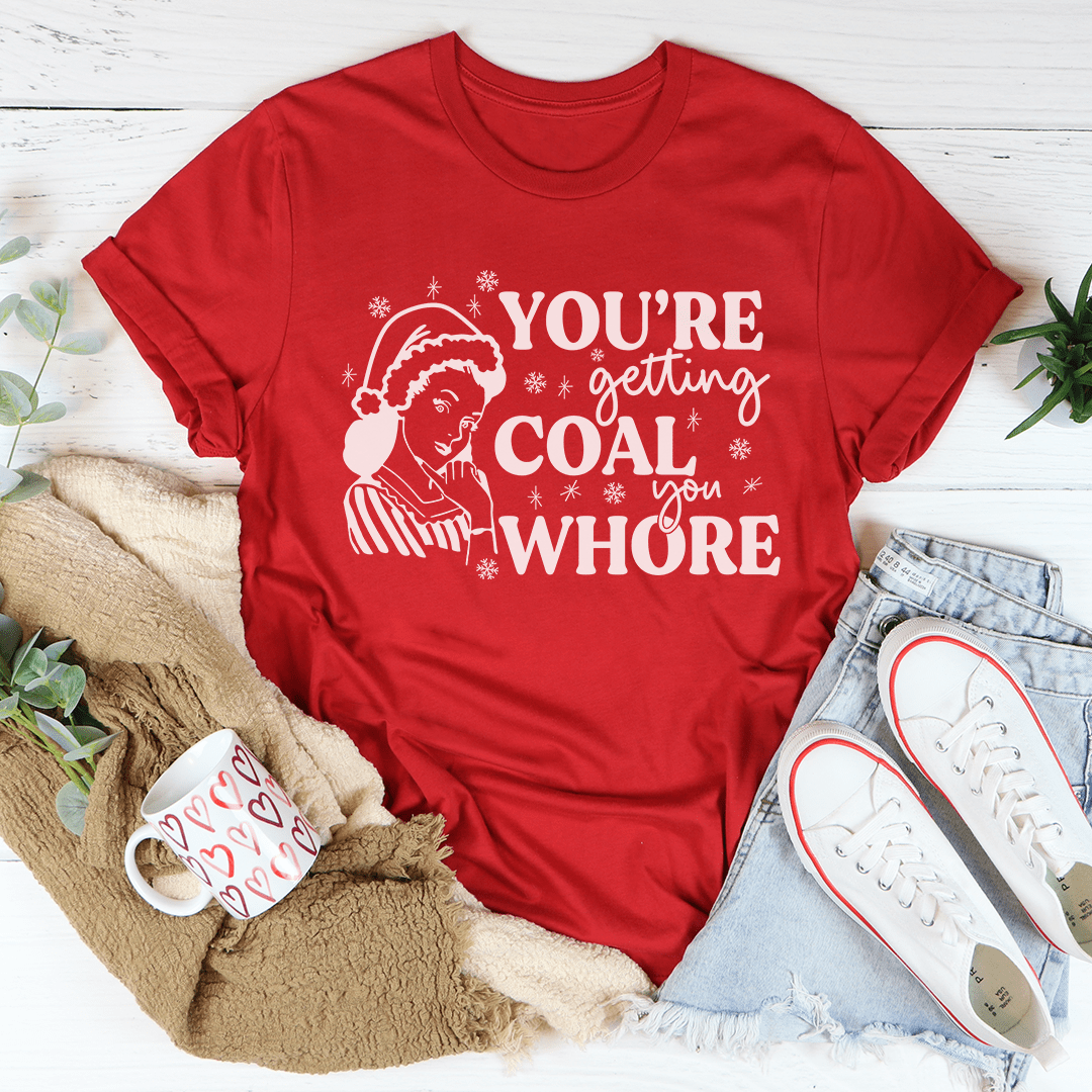 You're Getting Coal Tee-3
