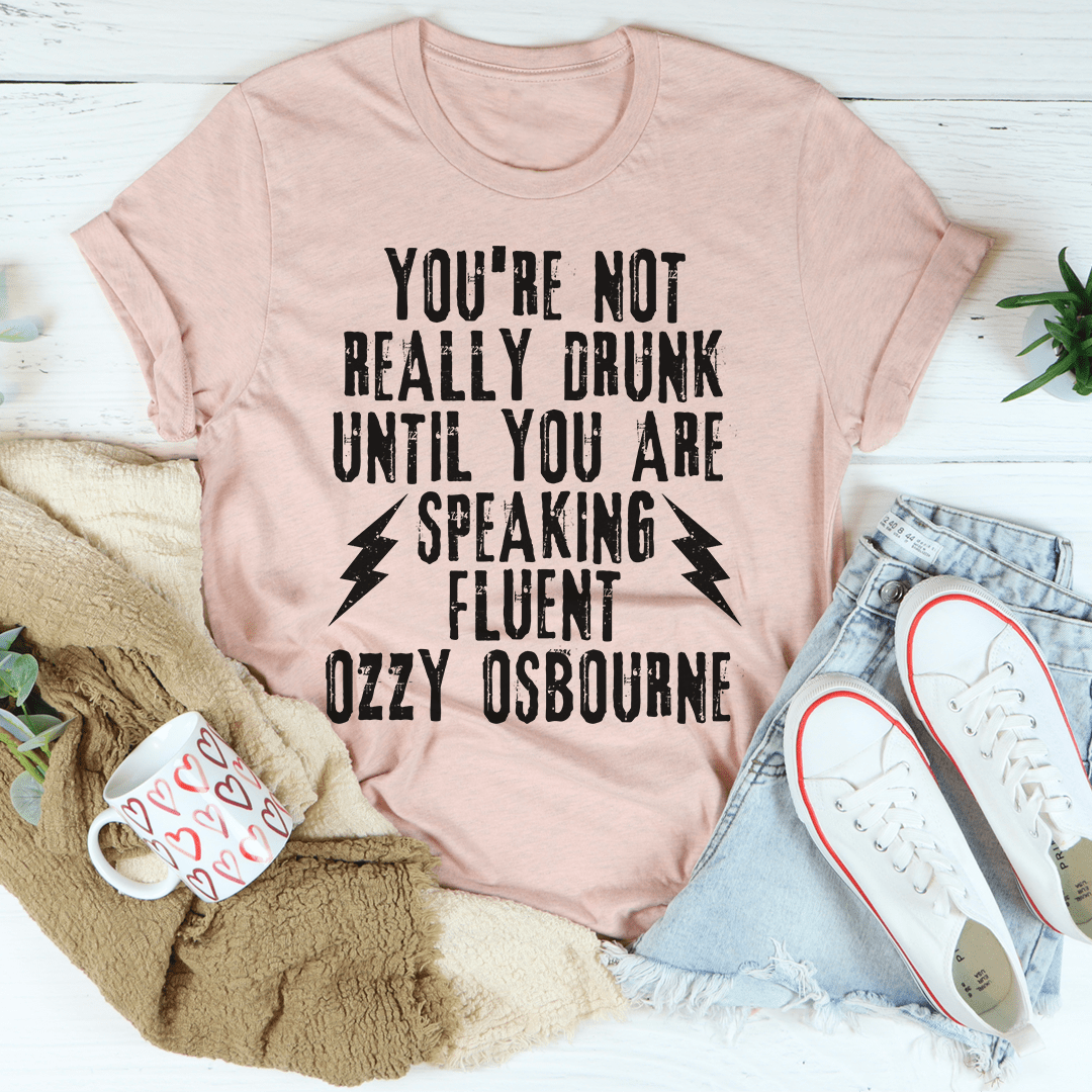 You're Not Really Drunk Tee-2