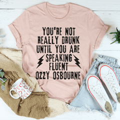 You're Not Really Drunk Tee-2