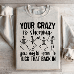 Your Crazy Is Showing You Might Want To Tuck That Back-2