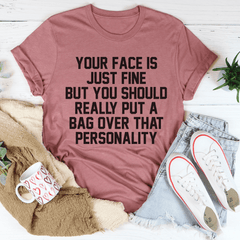 Your Face Is Just Fine Tee-2