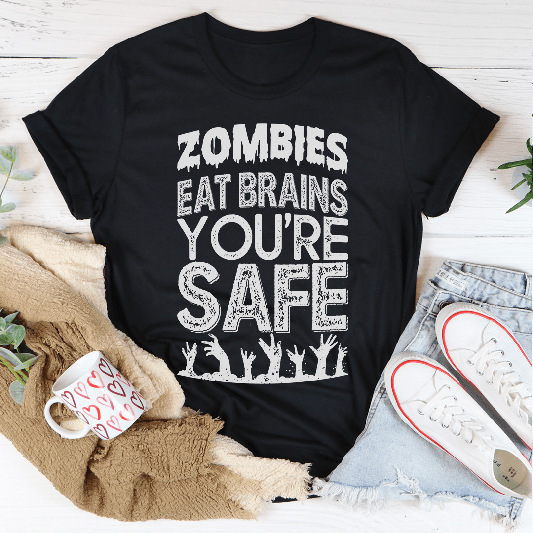 Zombies Eat Brains You're Safe Tee-0
