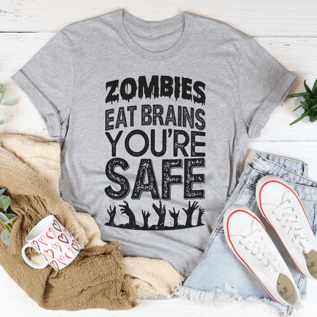 Zombies Eat Brains You're Safe Tee-1