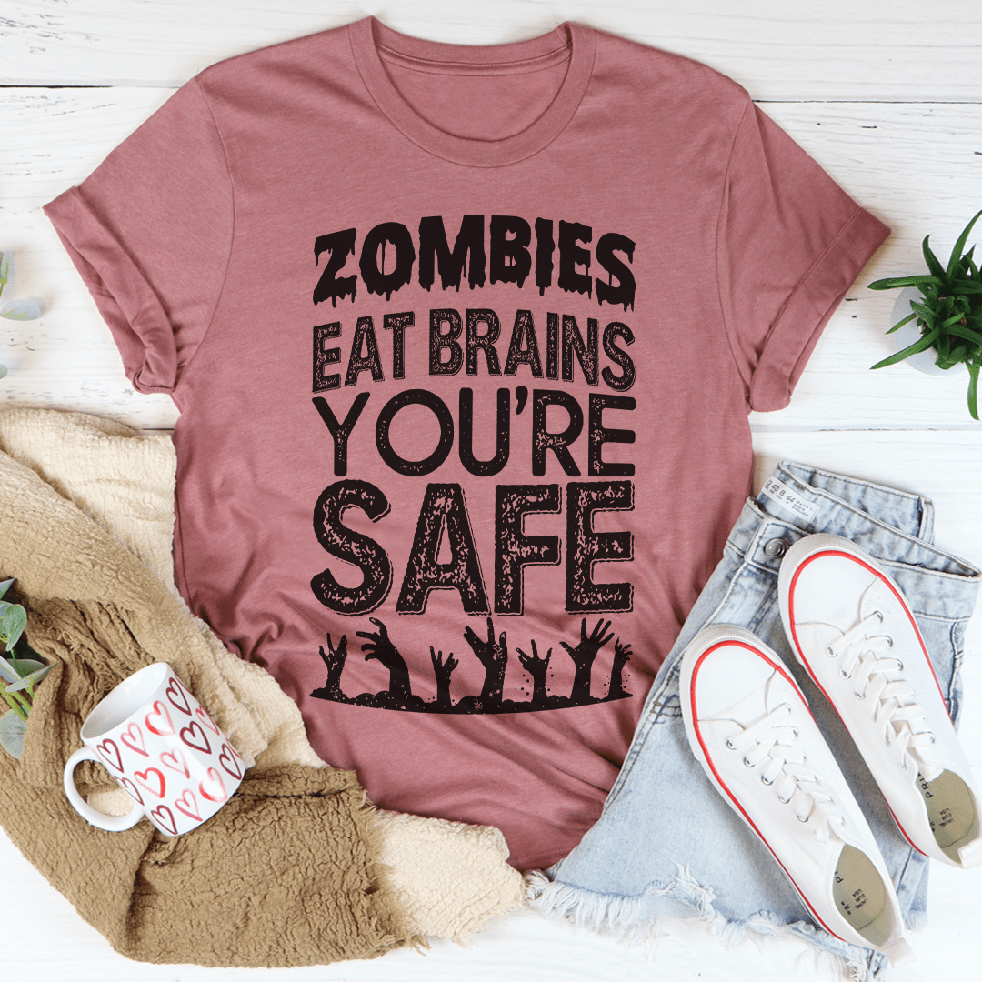 Zombies Eat Brains You're Safe Tee-2